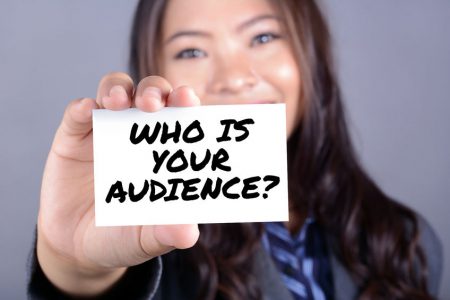  who is your audience ? 
